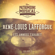 Les années cabaret : René-Louis Lafforgue, Vol. 1