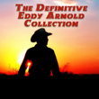 The Definitive Collection Of Eddy Arnold