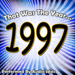That Was The Year... 1997