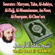 Sourates Maryam, Taha, Al Anbiyah, Al Hajj, Al Mouminoun, An Noor, Al Fourqane, Al Chou'ara
