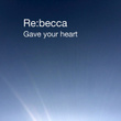 Gave your heart