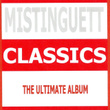 Classics - Mistinguett