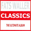 Classics - Fats Waller