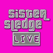 Sister Sledge Live
