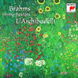 Brahms: Sextets Op. 18 & Op. 36