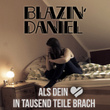 Als dein Herz in tausend Teile brach