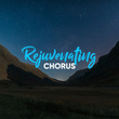 # Rejuvenating Chorus