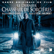 Le dernier chasseur de sorcières (Bande originale du film de Breck Eisner)