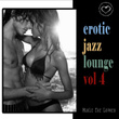 Erotic Jazz Lounge Vol.4
