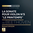 Beethoven La Sonate pour Violon No. 5 "Le Printemps"