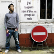 J'ai Toujours Rêvé D'être Un Groupe De Rock