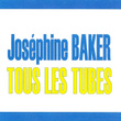 Tous Les Tubes - Joséphine Baker