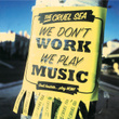 We Don't Work, We Play Music