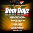 Dem Dayz Riddim