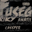 Fuseg (feat. Cassper Nyovest, Anatii)