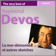 The Very Best Of Raymond Devos: La Mer Démontée Et Autres Sketches