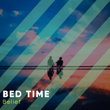 # Bed Time Belief