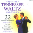 Tennessee Waltz - 22 Golden Memories