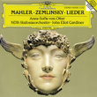 Mahler: Songs Of A Wayfarer; 5 Rückert-Lieder / Zemlinsky: Six Songs To Poems By Maurice Maeterlinck