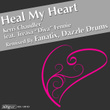 Heal My Heart (fanatix & Dazzle Drums Remixes)