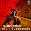 Tango Classics 184: Solo De Bandoneon