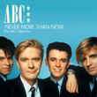 Never More Than Now - The Abc Collection