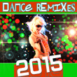Dance Remixes 2015 (Best Playlist & Lista De Reproducción