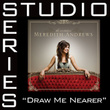 Draw Me Nearer 