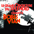 Le Grand Orchestre Du Splendid Chante Boris Vian
