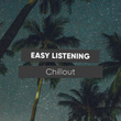 # 1 Album: Easy Listening Chillout