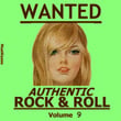 Wanted - Authentic Rock &amp; Roll, Vol. 9
