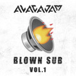 Blown Sub Vol. 1