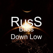 Bass Down Low