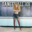 Dancehall 101 Vol 1