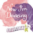 Now I'm Dancing