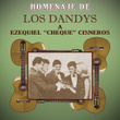 Homenaje De Los Dandys A Ezequiel "cheque" Cisneros