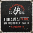 Todavía No Puedo Olvidarte (feat. Manuel Moretti) [En Vivo]