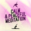 Calm & Peaceful Meditation