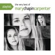 Mary Chapin Carpenter - Playlist: The Very Best Of 