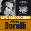 Le Più Belle Canzoni Di Johnny Dorelli