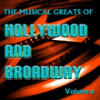 The Musical Greats Of Hollywood And Broadway Vol. 4