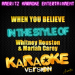 When You Believe (in The Style Of Whitney Houston & Mariah Carey) 