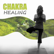 Chakra Healing – Relaxing Meditation Therapy, Inner Spirit, Time for You, Meditation Music to Relax, Healing Nature Sounds, Zen Garden, Chakra Balancing