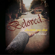 Beloved...