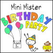 Mini Mister Birthday Party (Ages 5+)