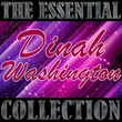 The Essential Collection: Dinah Washington