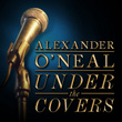 Alexander O'neal - Under The Covers - Ep