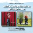 Coffret Vous N'avez Encore Rien Vu + Les Herbes Folles