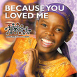 Because You Loved Me