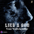 Like A God